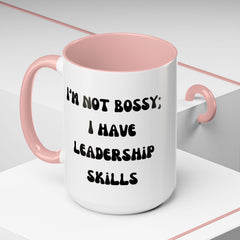 I'm Not Bossy Coffee Mug, Fun Leadership Mug,