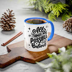 All Things Are Possible If You Believe, Inspirational Coffee Cup,