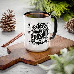 All Things Are Possible If You Believe, Inspirational Coffee Cup,