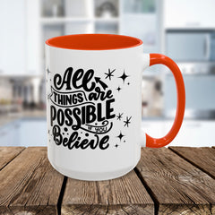 All Things Are Possible If You Believe, Inspirational Coffee Cup,