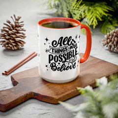 All Things Are Possible If You Believe, Inspirational Coffee Cup,