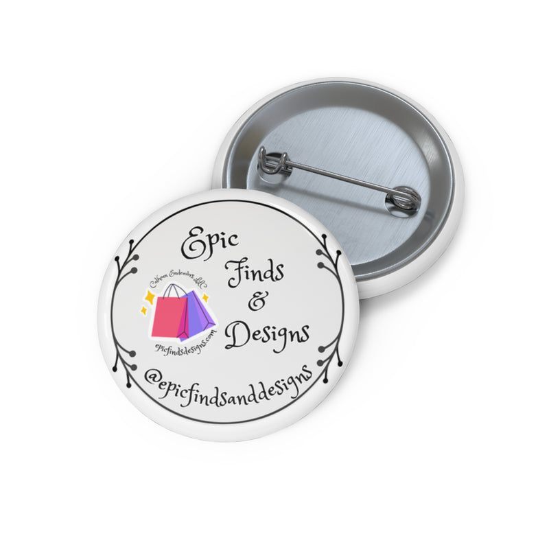 Custom Logo Pin Button - Epic Finds & Designs Promotional Badge