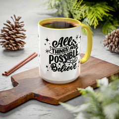 All Things Are Possible If You Believe, Inspirational Coffee Cup,