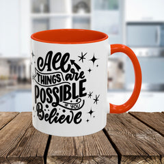 All Things Are Possible If You Believe, Inspirational Coffee Cup,