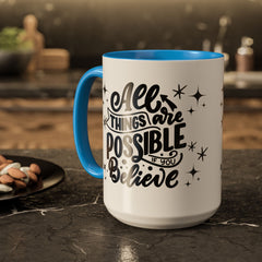 All Things Are Possible If You Believe, Inspirational Coffee Cup,