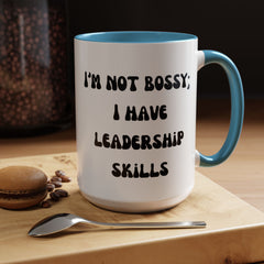 I'm Not Bossy Coffee Mug, Fun Leadership Mug,
