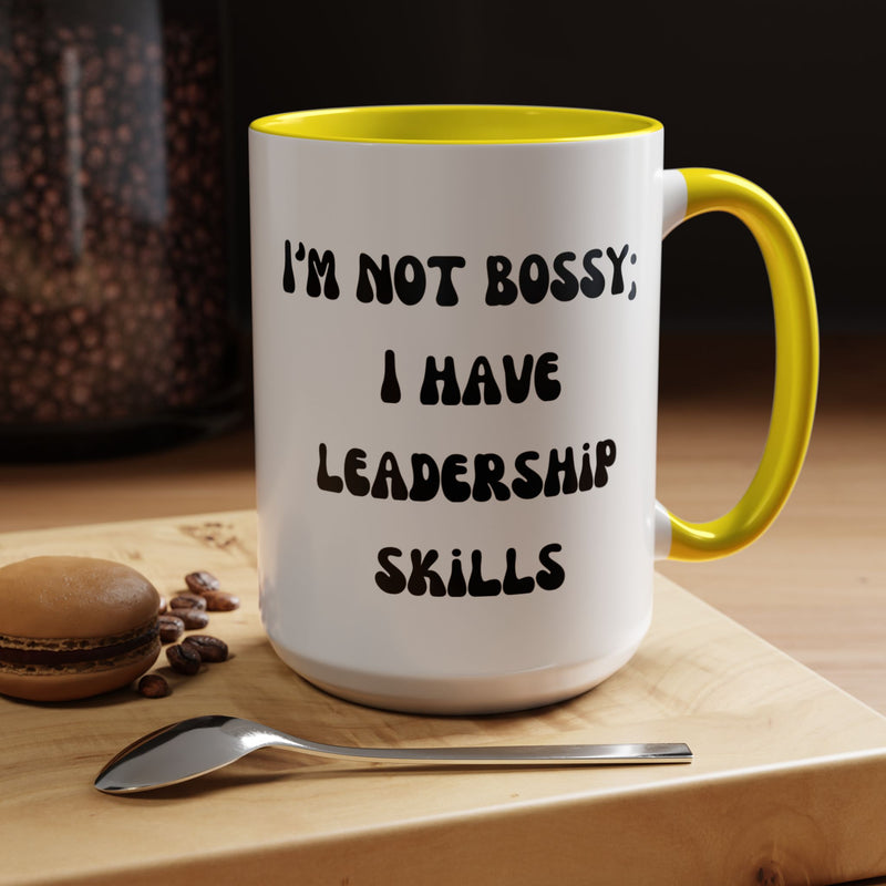 I'm Not Bossy Coffee Mug, Fun Leadership Mug,