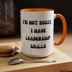 I'm Not Bossy Coffee Mug, Fun Leadership Mug,