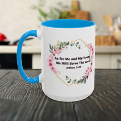 Joshua 24:15 Floral Faith Mug — "As for Me and My House, We Will Serve the Lord" (11oz/15oz)