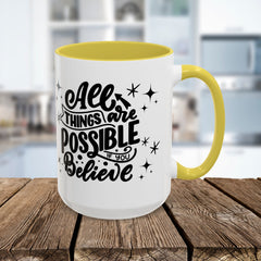 All Things Are Possible If You Believe, Inspirational Coffee Cup,