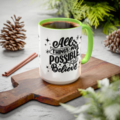 All Things Are Possible If You Believe, Inspirational Coffee Cup,