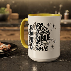 All Things Are Possible If You Believe, Inspirational Coffee Cup,