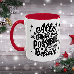 All Things Are Possible If You Believe, Inspirational Coffee Cup,