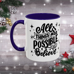 All Things Are Possible If You Believe, Inspirational Coffee Cup,