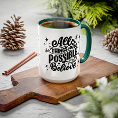 All Things Are Possible If You Believe, Inspirational Coffee Cup,