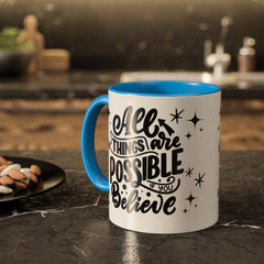 All Things Are Possible If You Believe, Inspirational Coffee Cup,