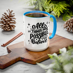 All Things Are Possible If You Believe, Inspirational Coffee Cup,