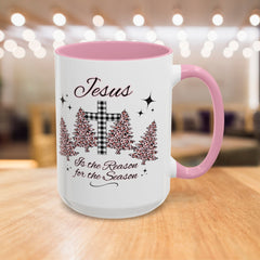 Jesus is the Reason for the Season Mug