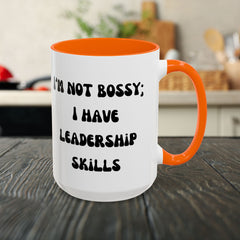 I'm Not Bossy Coffee Mug, Fun Leadership Mug,