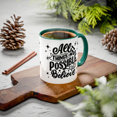 All Things Are Possible If You Believe, Inspirational Coffee Cup,