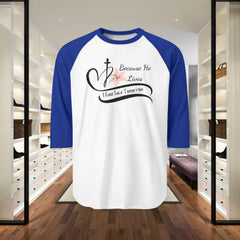 Raglan Shirt - "Because He Lives" Christian Cross Baseball Tee