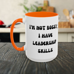 I'm Not Bossy Coffee Mug, Fun Leadership Mug,