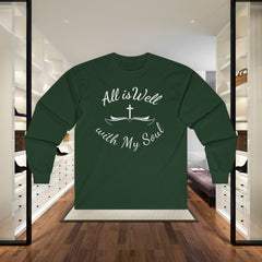 All Is Well With My Soul Long Sleeve Tee — Christian Faith Inspirational Shirt