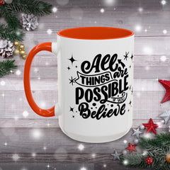 All Things Are Possible If You Believe, Inspirational Coffee Cup,