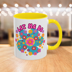 Let Me Be Flower Power Accent Coffee Mug