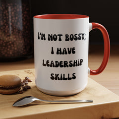 I'm Not Bossy Coffee Mug, Fun Leadership Mug,
