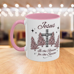 Jesus is the Reason for the Season Mug