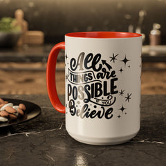 All Things Are Possible If You Believe, Inspirational Coffee Cup,