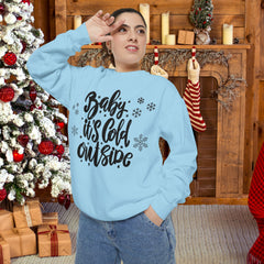 Baby, It's Cold Outside - Unisex Sweatshirt, Christmas Gift