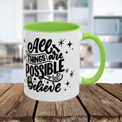 All Things Are Possible If You Believe, Inspirational Coffee Cup,