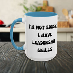 I'm Not Bossy Coffee Mug, Fun Leadership Mug,