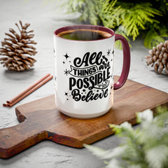 All Things Are Possible If You Believe, Inspirational Coffee Cup,