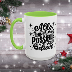 All Things Are Possible If You Believe, Inspirational Coffee Cup,