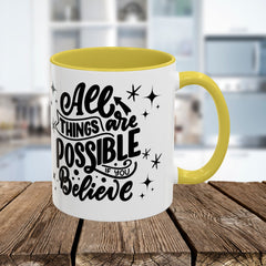 All Things Are Possible If You Believe, Inspirational Coffee Cup,