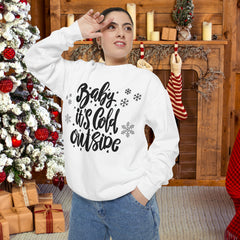 Baby, It's Cold Outside - Unisex Sweatshirt, Christmas Gift