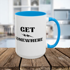 Get Somewhere Lightning Mug — Motivational Coffee Cup (11oz & 15oz)