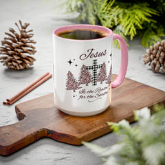 Jesus is the Reason for the Season Mug