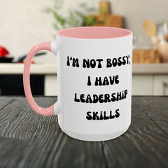 I'm Not Bossy Coffee Mug, Fun Leadership Mug,