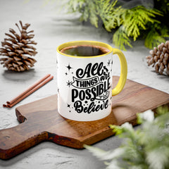 All Things Are Possible If You Believe, Inspirational Coffee Cup,