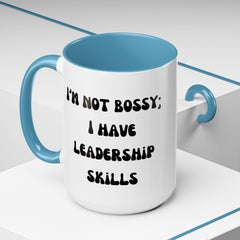 I'm Not Bossy Coffee Mug, Fun Leadership Mug,