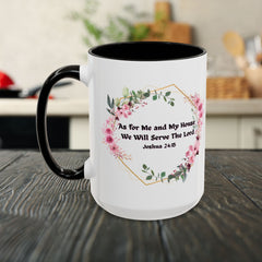 Joshua 24:15 Floral Faith Mug — "As for Me and My House, We Will Serve the Lord" (11oz/15oz)