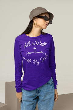 All Is Well With My Soul Long Sleeve Tee — Christian Faith Inspirational Shirt