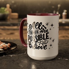 All Things Are Possible If You Believe, Inspirational Coffee Cup,