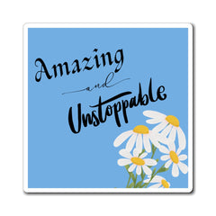 Amazing and Unstoppable Magnet — Inspirational Daisy Fridge Sticker
