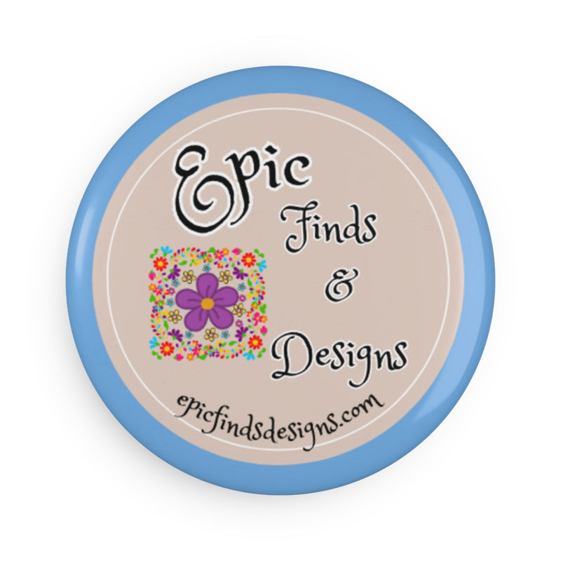 Light Blue Round Button Magnet – “Epic Finds & Designs” Floral Logo Refrigerator Magnet