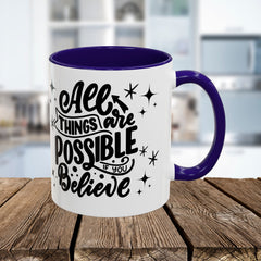 All Things Are Possible If You Believe, Inspirational Coffee Cup,